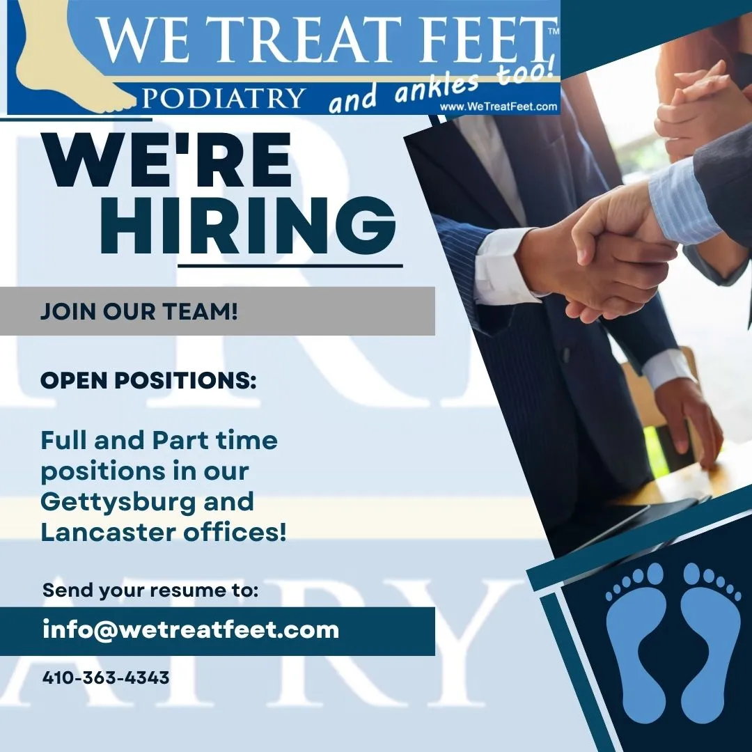 We Treat Feet podiatry practice hiring announcement with handshake image, showing full and part-time positions available in Gettysburg and Lancaster offices